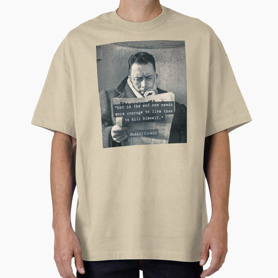 Albert Camus black and white portrait and quote: "But in the end one needs more courage to live than to kill himself." by artbleed
