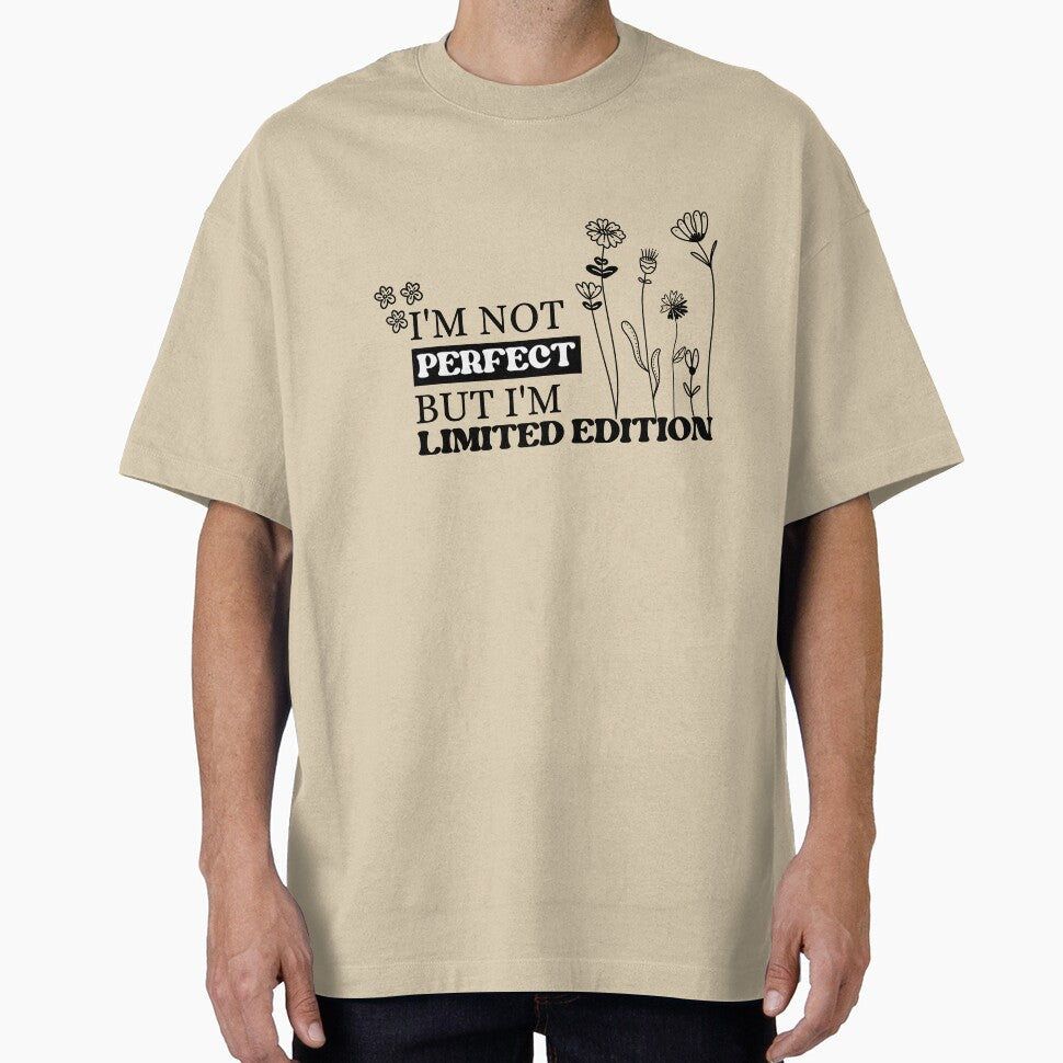I'm Not Perfect But I'm Limited Edition by NuvoraNest