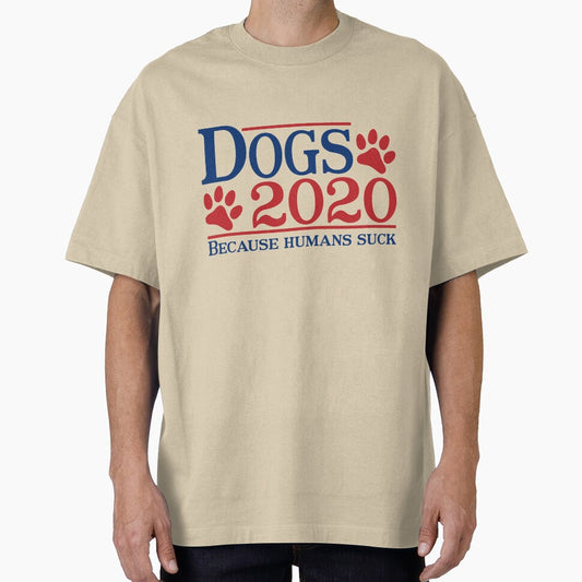 Dogs 2020 Because Humans Suck Funny Dog Lovers by T-DESIGNEDZ