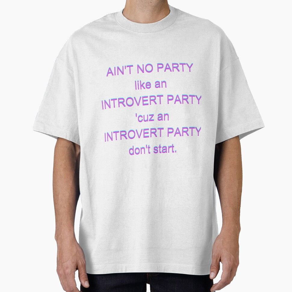 Ain't no party like and introvert party by HobbyAndHygge