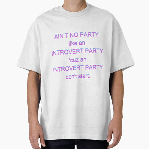 Ain't no party like and introvert party by HobbyAndHygge