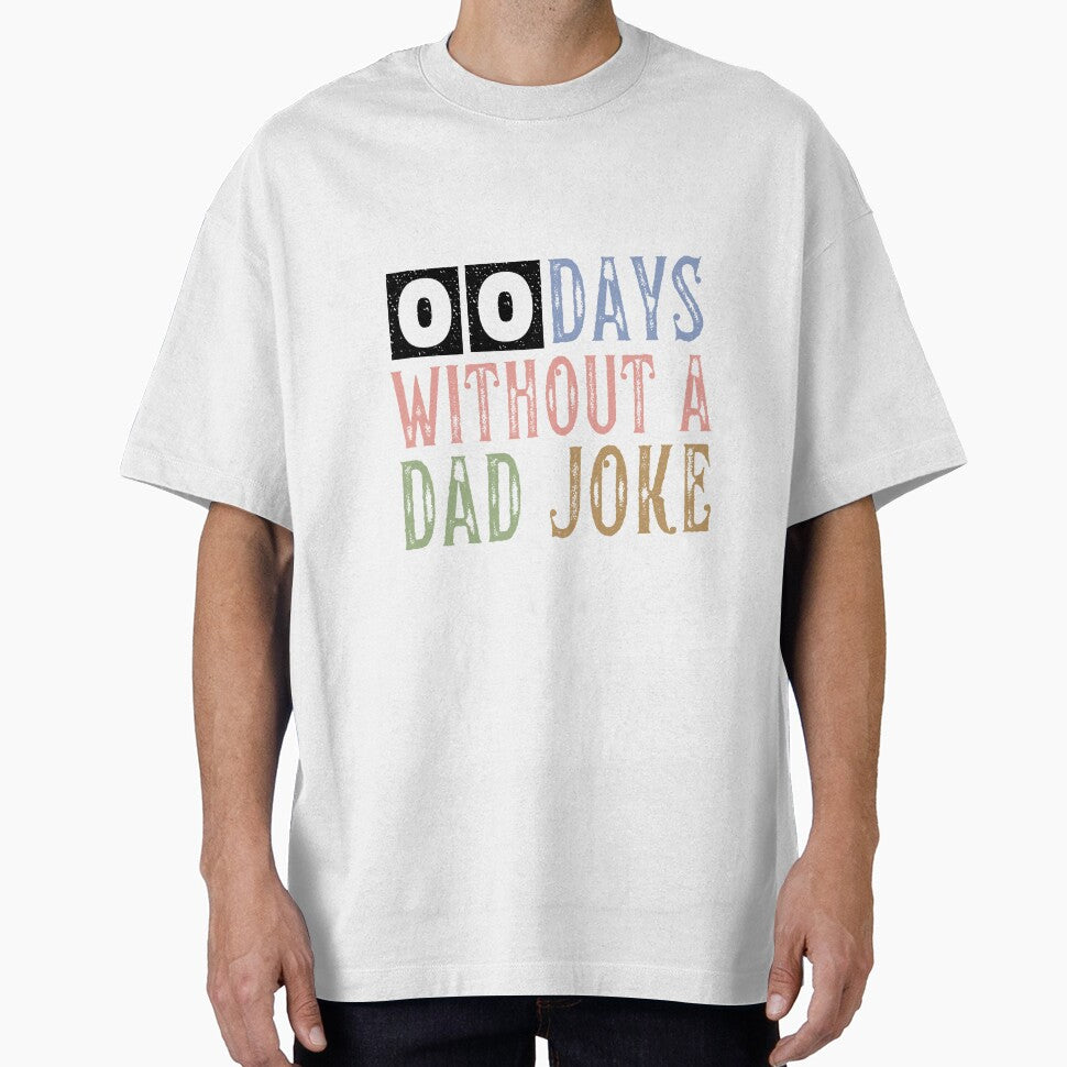 00 Days Without A Dad Joke by ArtistMart