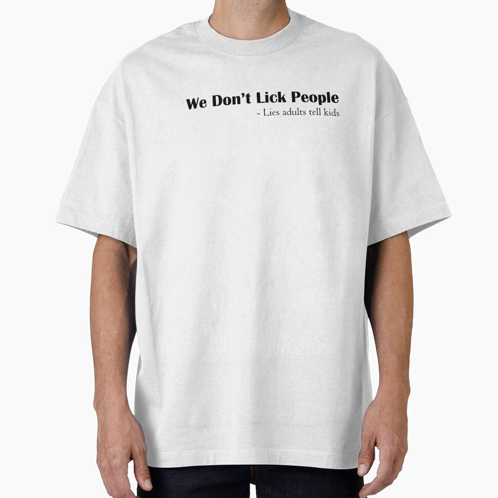 We Don't Lick People by AntiJolly