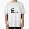 yes. yep. always. of course! by Flyaways