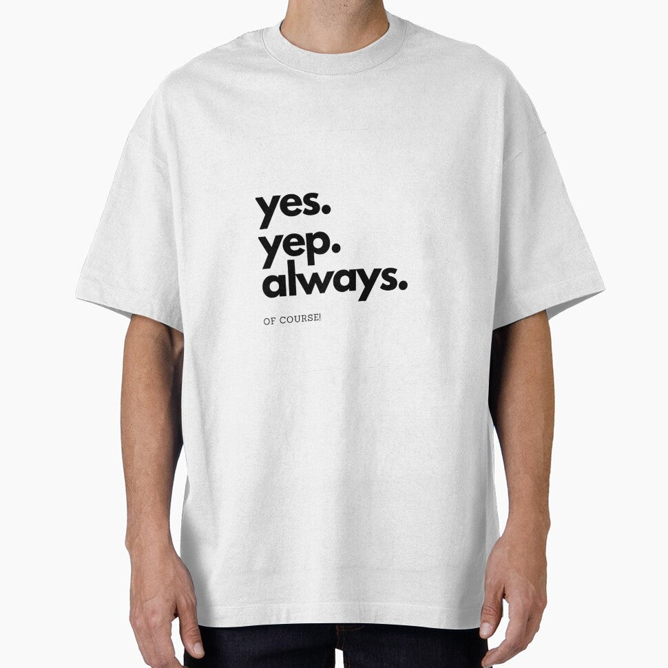 yes. yep. always. of course! by Flyaways