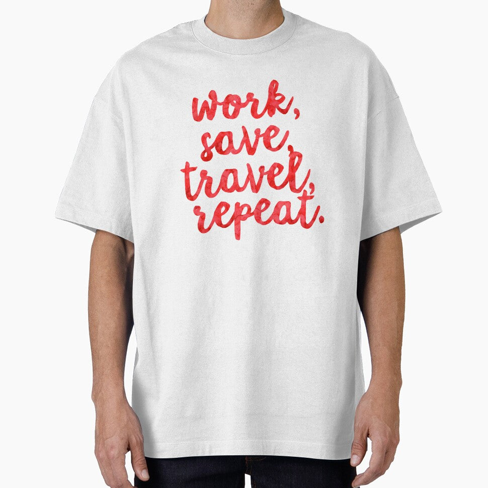 Work Save Travel Repeat ~ Traveler Wanderlust Vacation by StrangeStreet