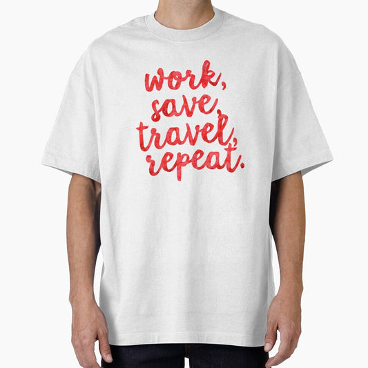 Work Save Travel Repeat ~ Traveler Wanderlust Vacation by StrangeStreet