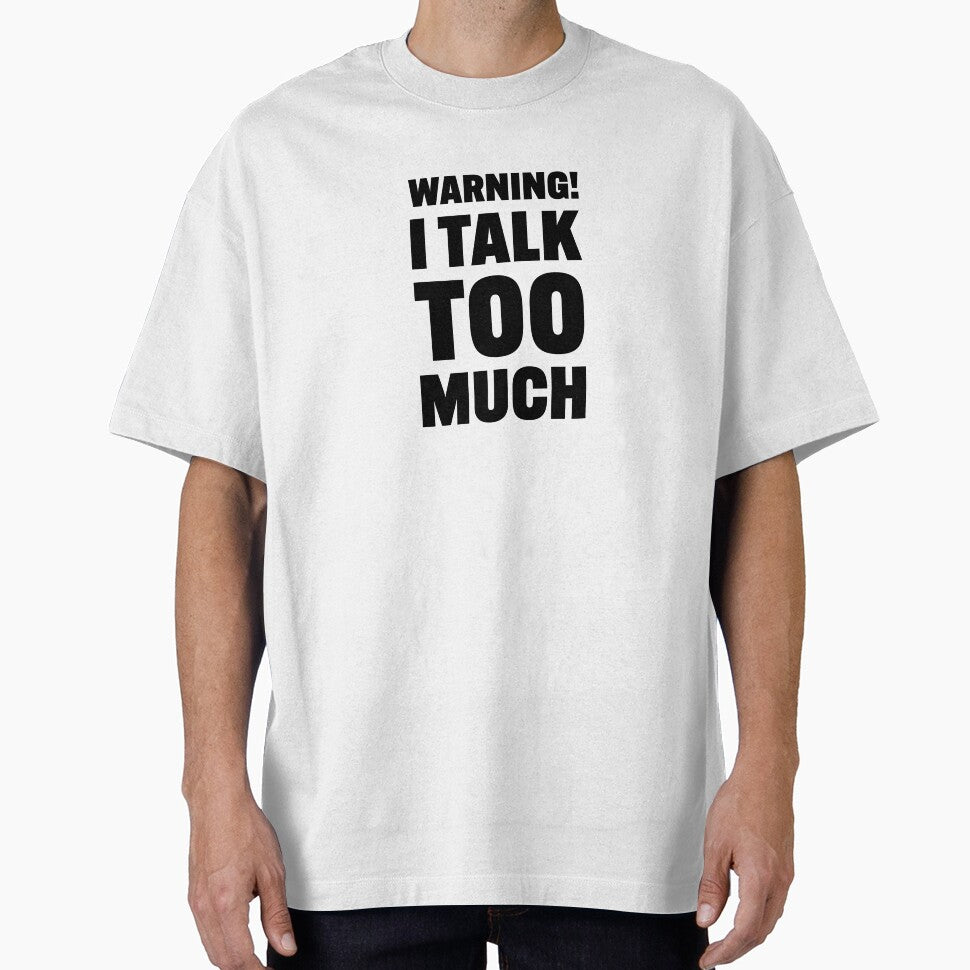 Warning! I Talk Too Much – minimalist typography (black text) by be.w.print