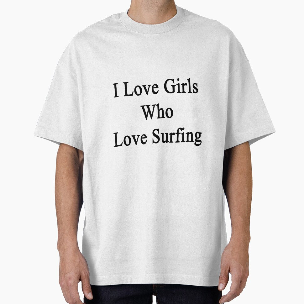 I Love Girls Who Love Surfing by supernova23