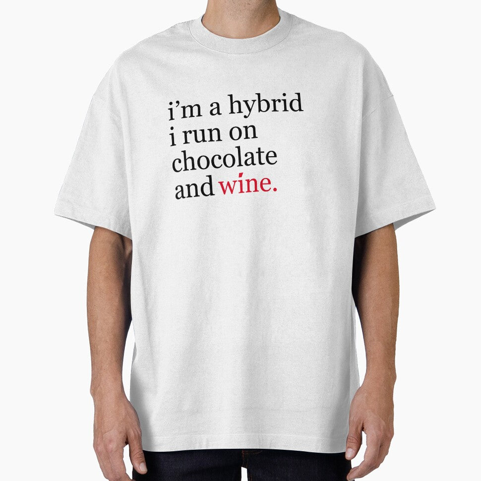 I'm a hybrid, I run on chocolate and wine - funny wine by JacsDesigns