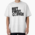 But First, Coffee – Funny Coffee Quote for Coffee Lovers | Minimal Typography Design by Khokha80