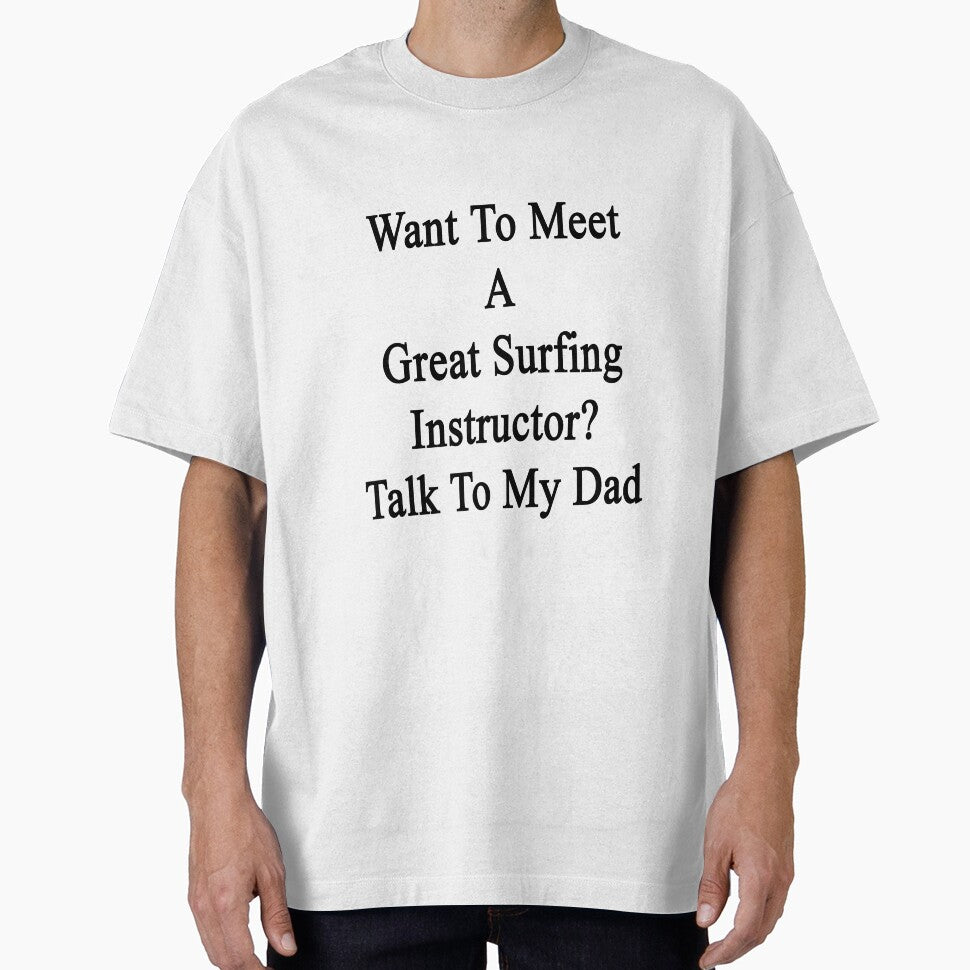 Want To Meet A Great Surfing Instructor? Talk To My Dad by supernova23