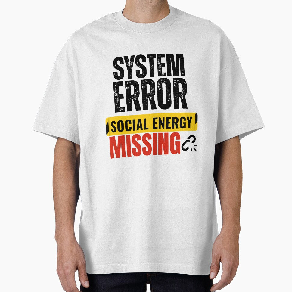 System Error Social Energy Missing ,Funny Office Humor Meme by DirectiveOffice