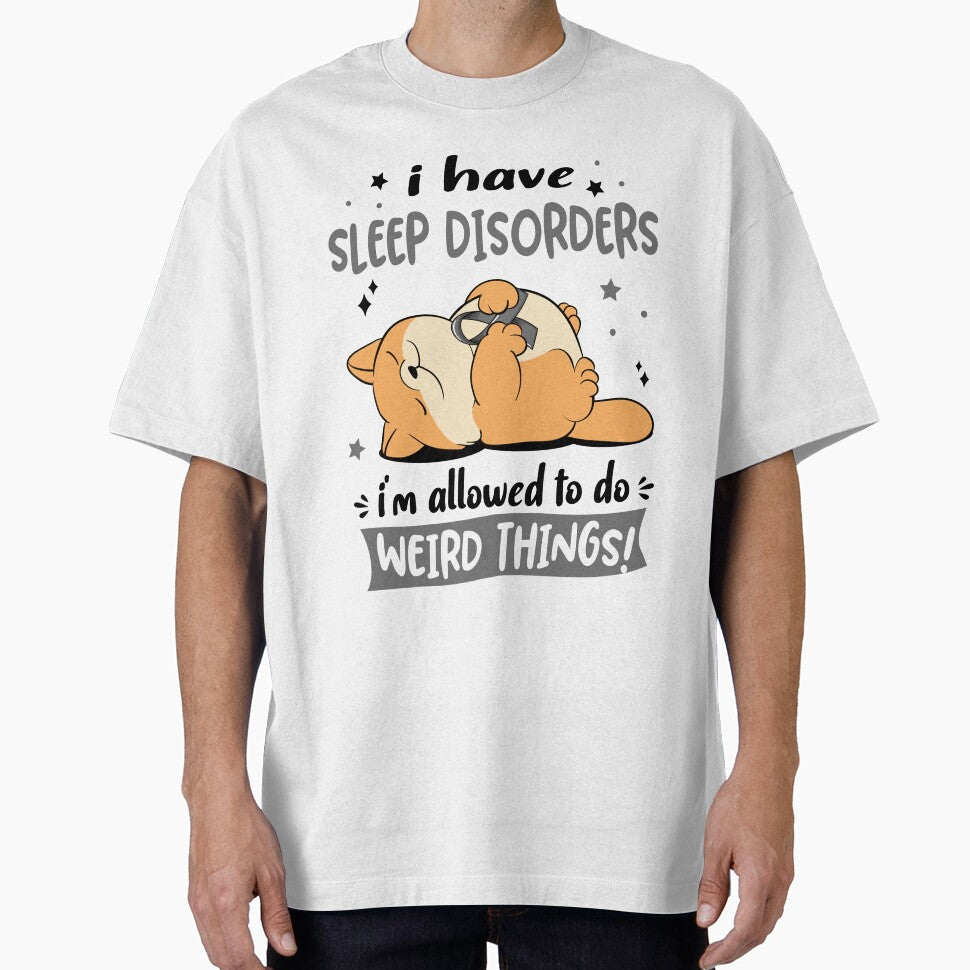Sleep Disorders Awareness Funny I have Sleep Disorders i'm allowed to do Weird Things! by JanetShop809
