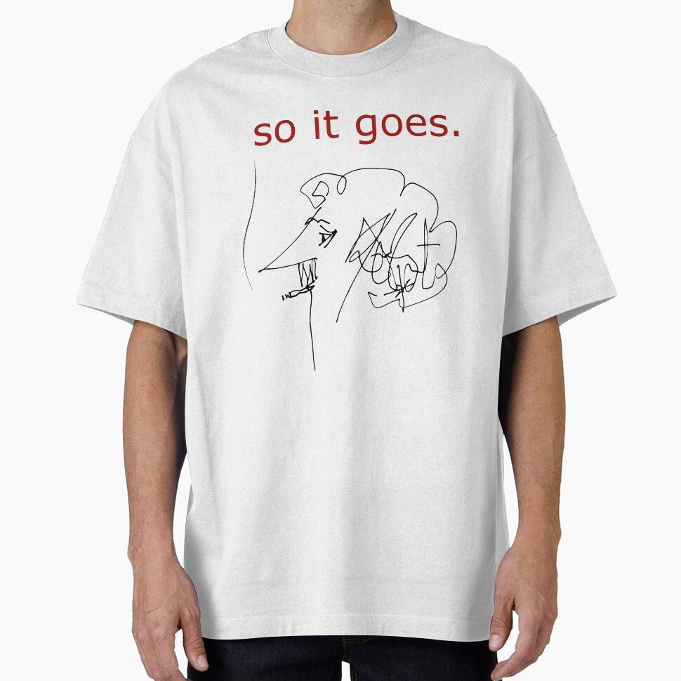 “So it goes” Kurt Vonnegut, Slaughterhouse-Five by SkyAfterDusk