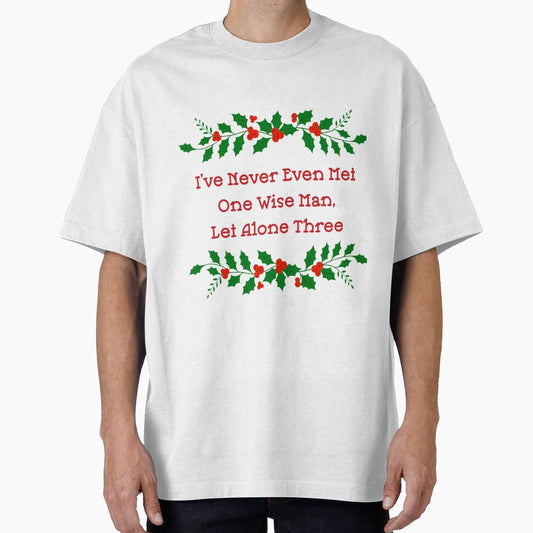 Funny Christmas Never Met One Wise Man Quote by nryum