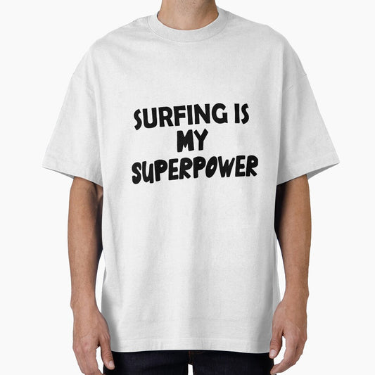Surfing Is My Superpower , Funny Simple Text Black And White Font by Every Pet  Shirts