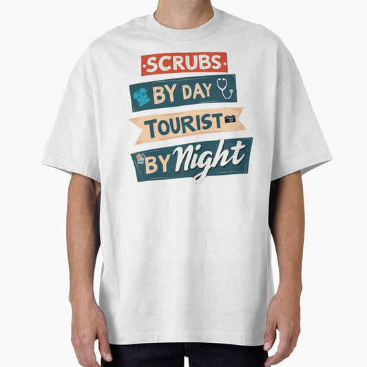 Scrubs by Day Tourist by Night by PerkzPrints