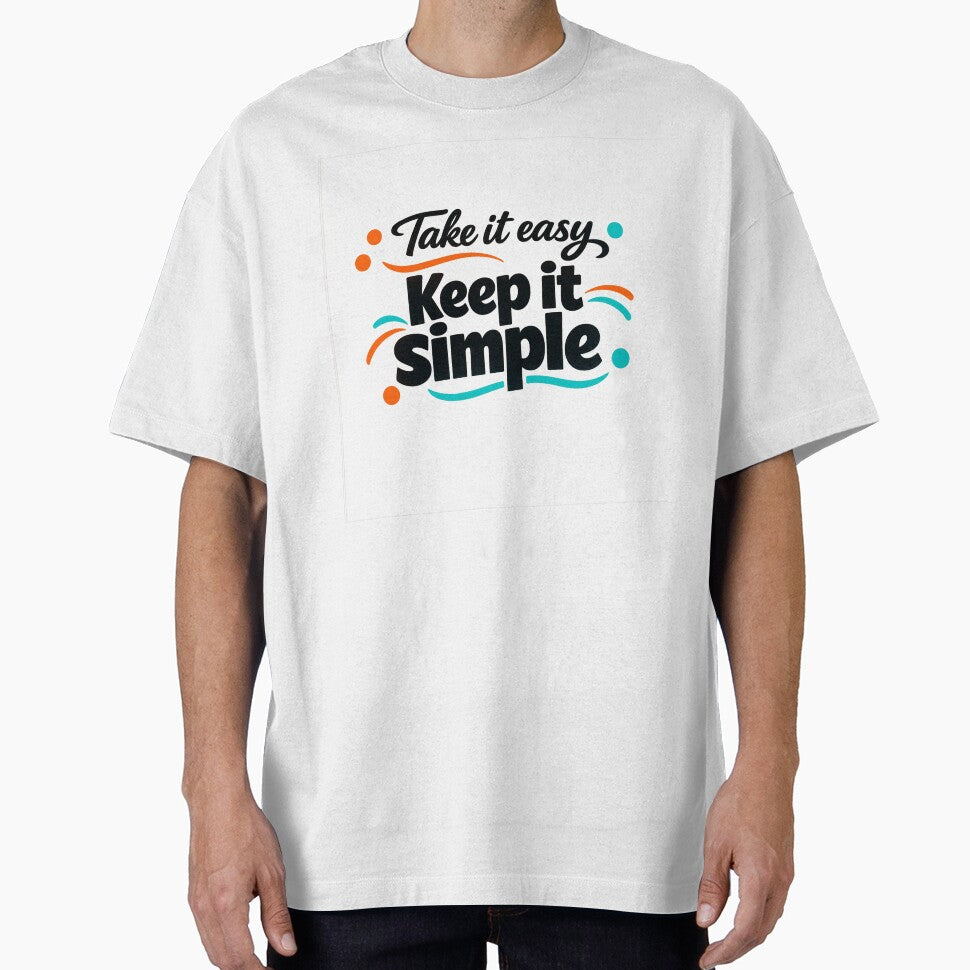Take It Easy, Keep It Simple by Fabrifrank