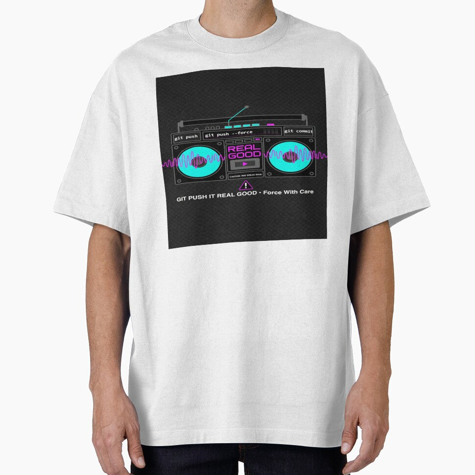 Git Push It Real Good – Force With Care by Syntix Gear | Syntax. Style. System.