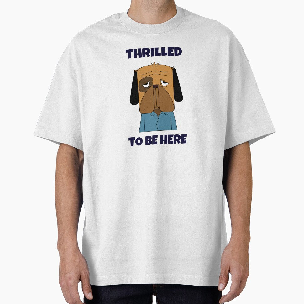 Thrilled to Be Here -- sarcastic humor by The Sporty Nerd