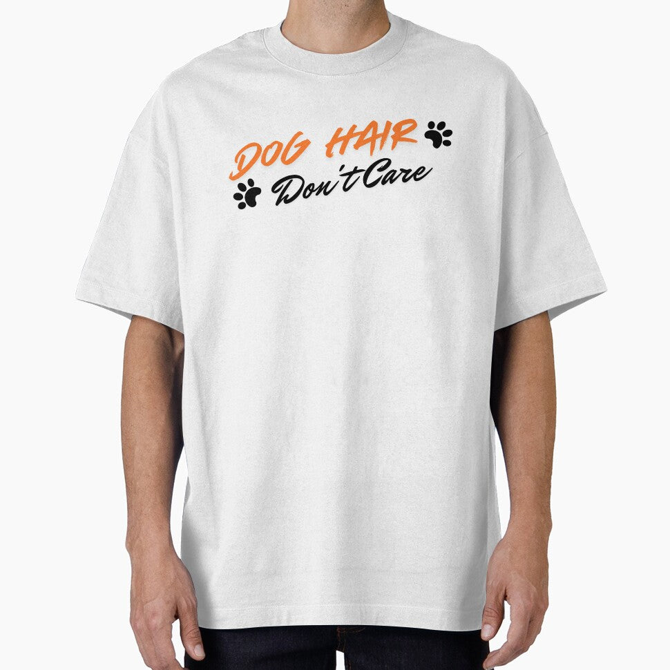 Dog Hair Don't Care Funny Dog Lover Gift T-Shirt by Re Ka