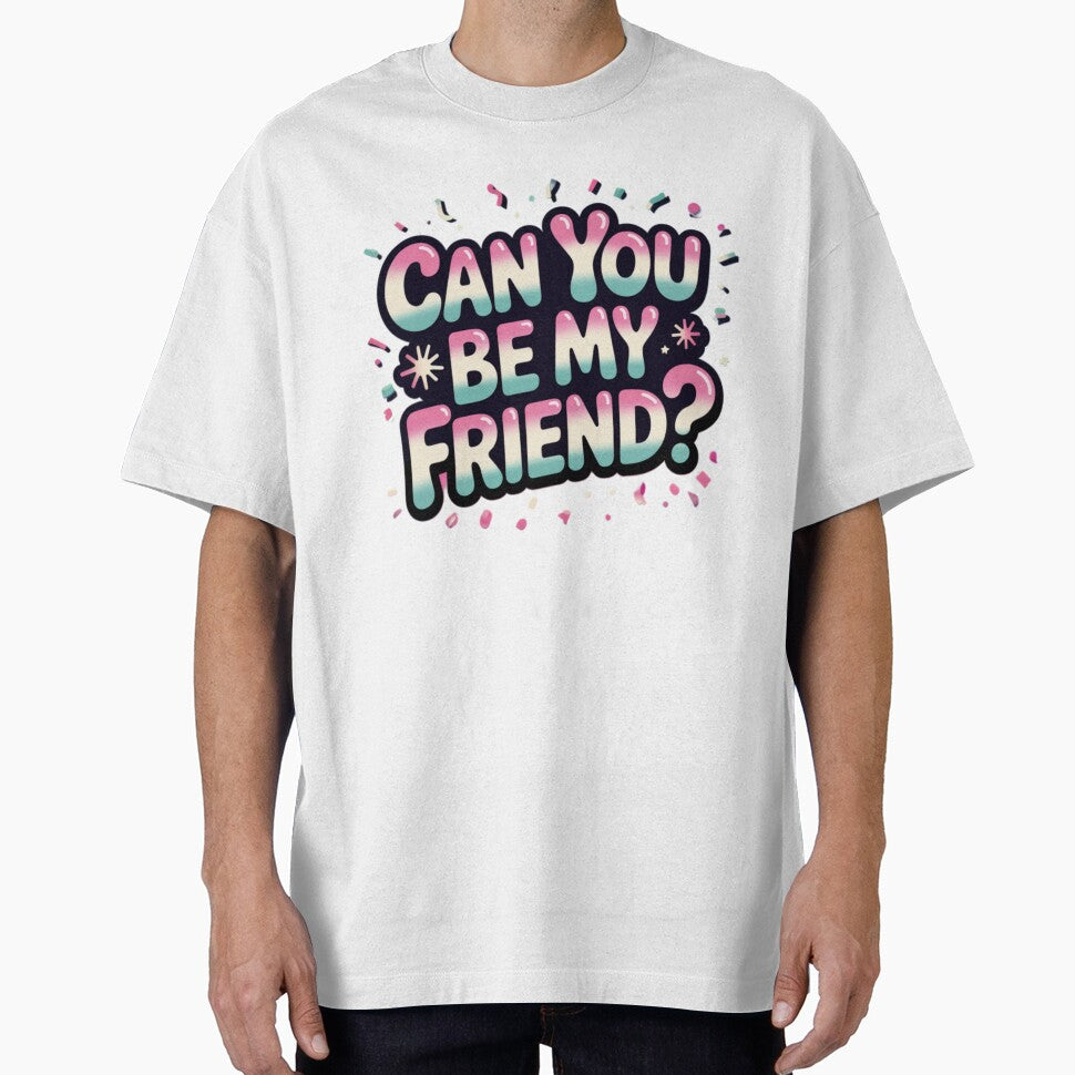Can you be my friend? 2 by XXVSHIRT