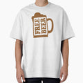 Free Beer - Beer Always a Good Idea - Good Beer Drinker - Beer Break - Native Drunk Beer is made by men wine by god - Beer Lover - Beer Fanatic - Beer is Life by mellinnshirts