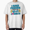 I Make Friends Faster Than Wi‑Fi Connects – Funny Extrovert T‑Shirt by MerchlyMike
