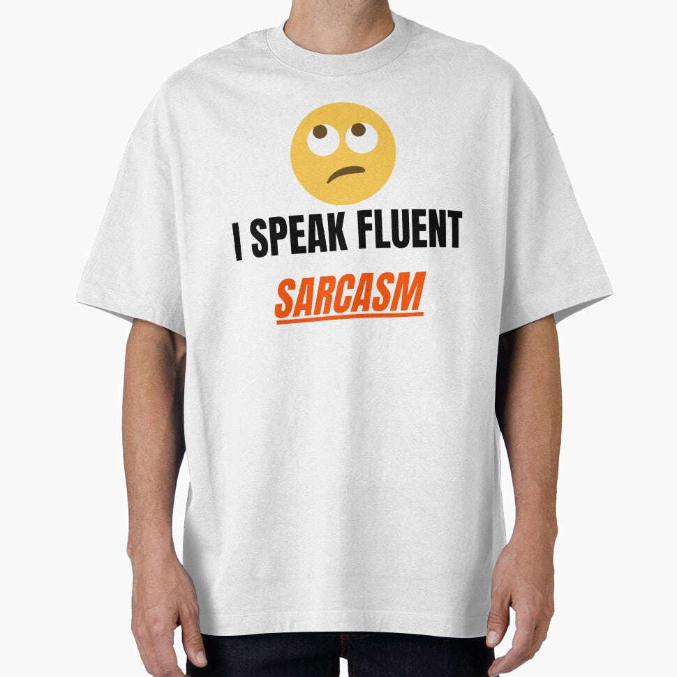 I Speak Fluent Sarcasm Funny Quote Design by Quirky Creations