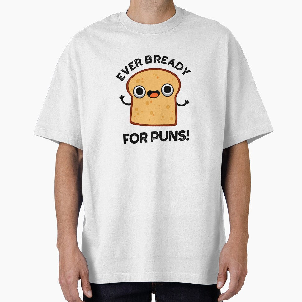 Ever Bready For Puns Funny Bread Pun by punnybone