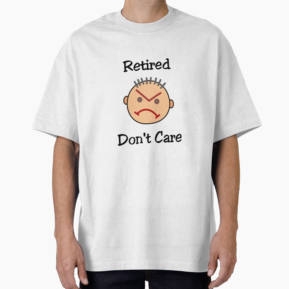 Funny Retired Don't Care Grouchy Guy Light-Color by TinyStarAmerica