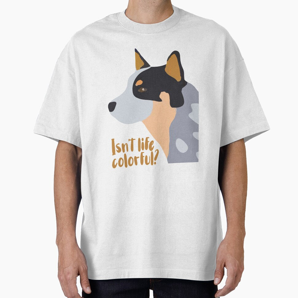 Isn't life colorful -Heeler by boonysnacks