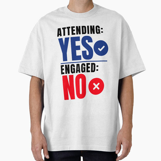 Attending Yes Engaged No Funny Office Shirt, Meeting Humor Tee, by DirectiveOffice