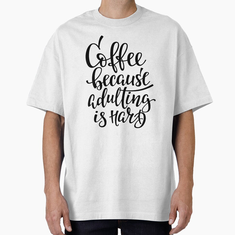 Coffee Because Adulting Is Hard by ProjectX23