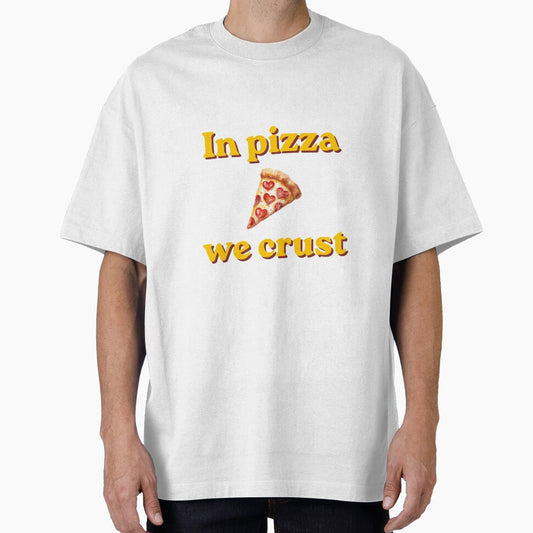 In Pizza We Crust – Funny Pizza Retro Illustration by EVESTUDIOART
