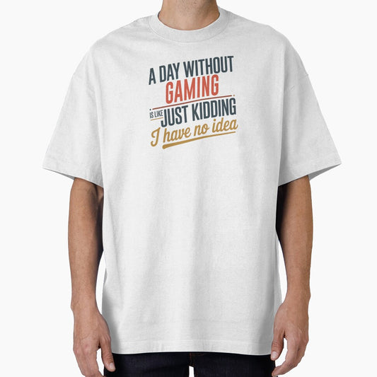A Day Without Gaming Is Like Just Kidding - Cool & Funny Gaming Lover by Watsonarts