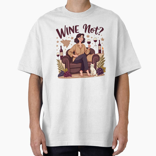 Wine Not T-Shirt – Funny Wine Lover Merchandise | Wine Gift by Vajid Designs
