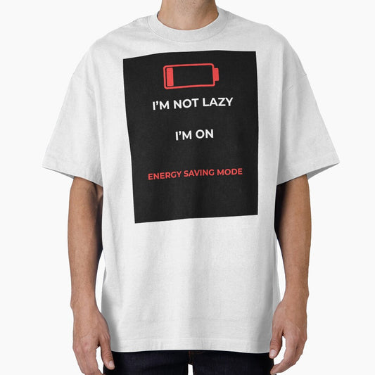 I’m Not Lazy I’m On Energy Saving Mode Funny by stepire