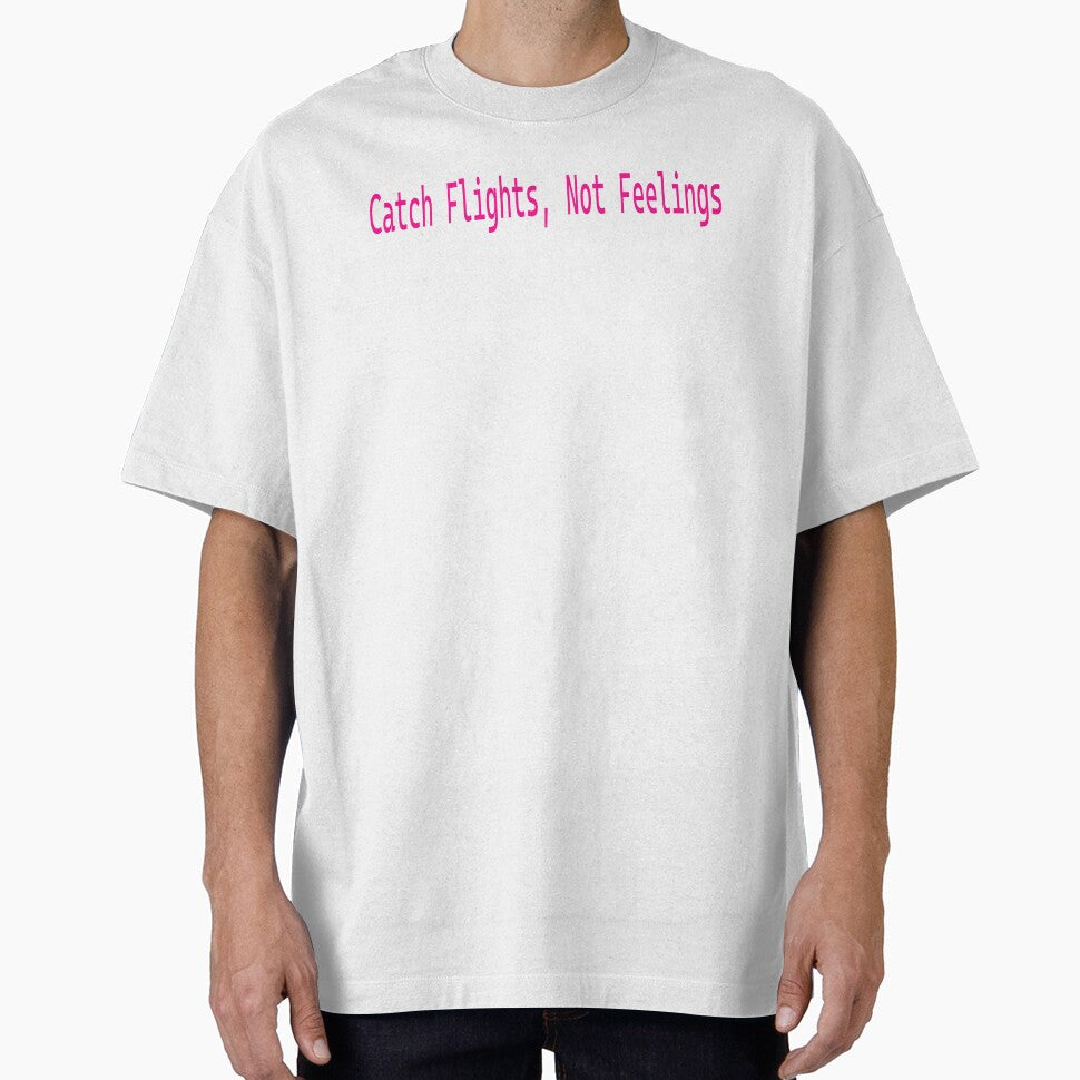 Catch Flights, Not Feelings by porcupineandme
