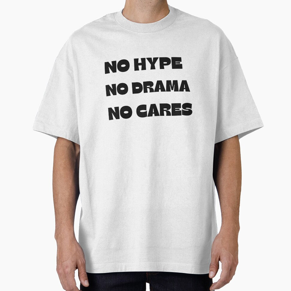 No Hype, No Drama, No Cares by rawaart1