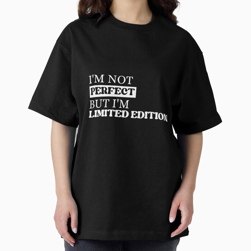 I'm Not Perfect But I'm Limited Edition Quote by NuvoraNest