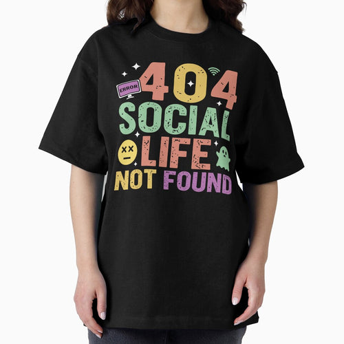 404 Social Life Not Found - Sarcastic Quote Design by Merrko-Atelier