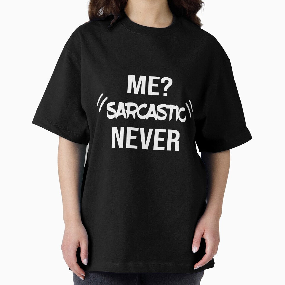 ME SARCASTIC NEVER by MADILIFSD