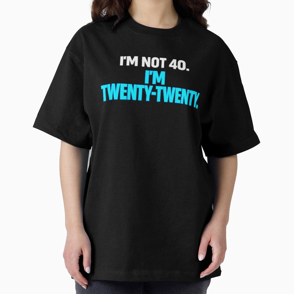 I'm Not 40 I'm Twenty Twenty funny birthday quote retro humor birthday sarcastic aging vintage design by Teeture