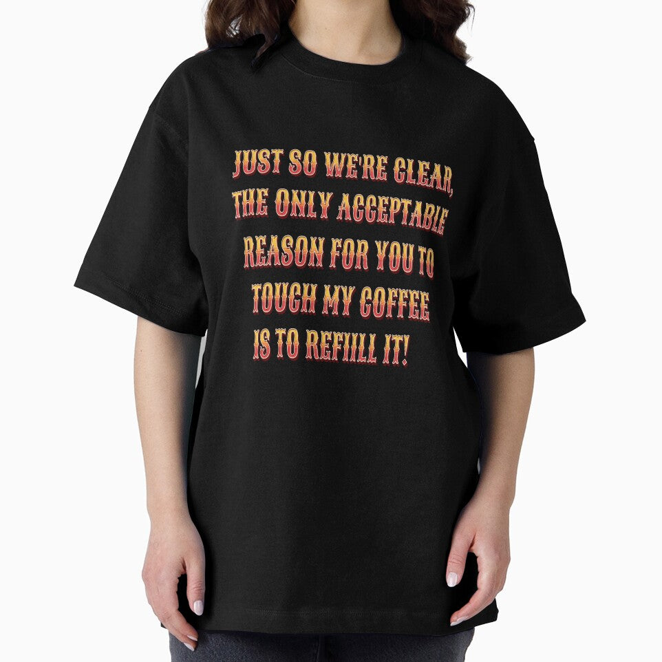 Funny Sarcastic Humor Just So We’re Clear, The Only Acceptable Reason by fantasticdesign