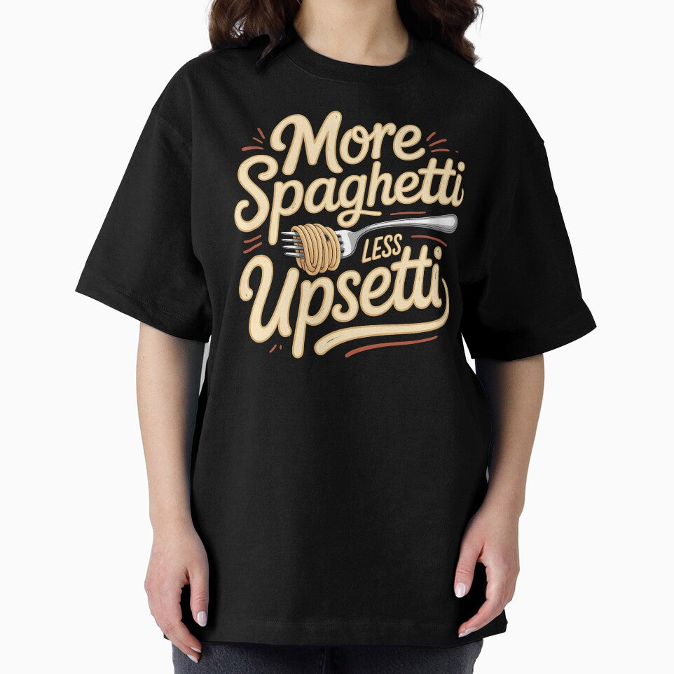 More Spaghetti Less Upsetti – Cute Spaghetti Lover Food Design by Redgiant87x