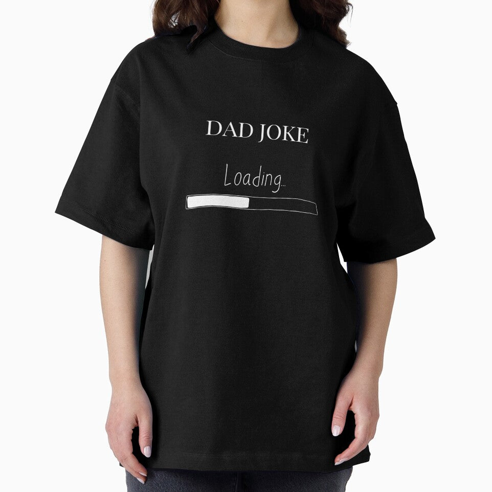 Dad joke Father's Day loading t-shirt by 0allthing