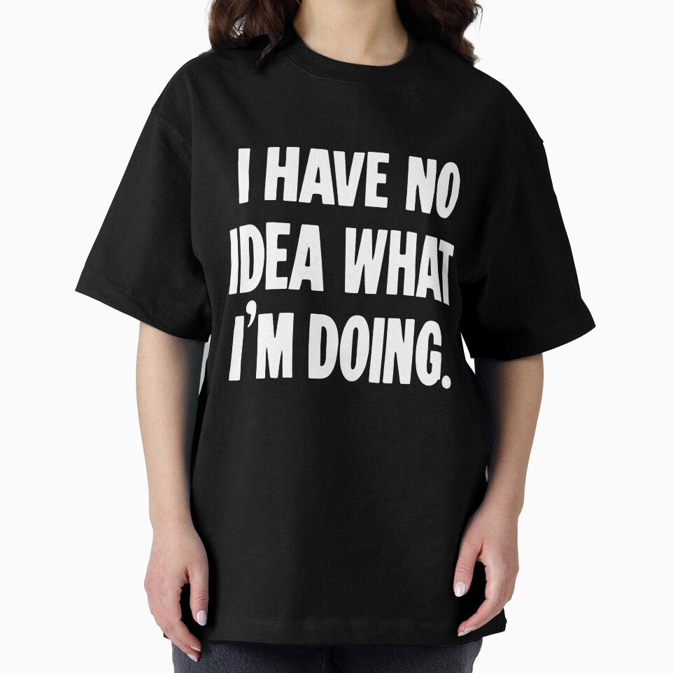 I Have No Idea What I'm Doing by Good-Looking Corpse