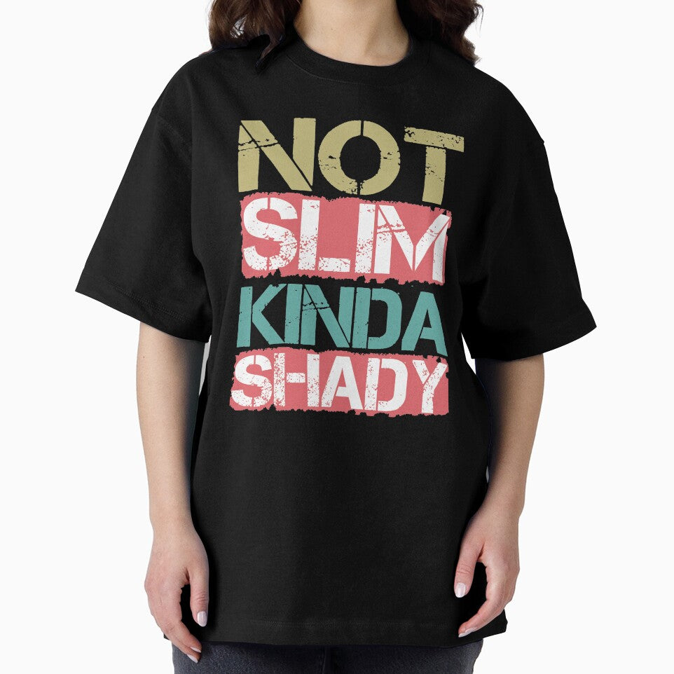 Not Slim Kinda Shady shirt women men Vintage by Magik-Art
